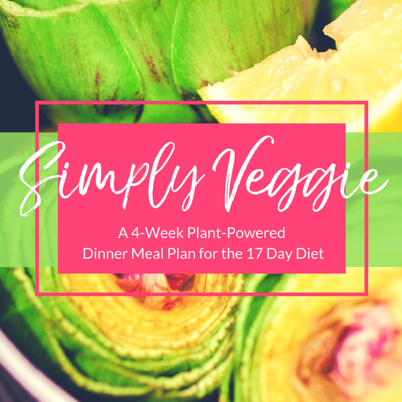 Simply Veggie, a 4-Week Plant-Based Dinner Meal Plan for the 17 Day Diet