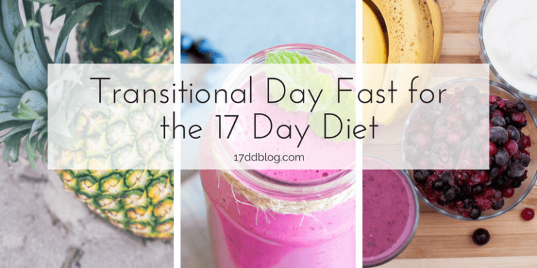 Transitional Diet Transitional Day Fast for the 17 Day Diet | My 17 Day Diet Blog